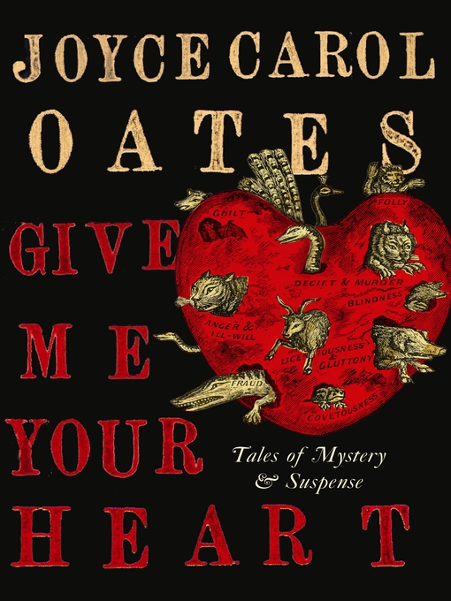 Title details for Give Me Your Heart by Joyce Carol Oates - Available
